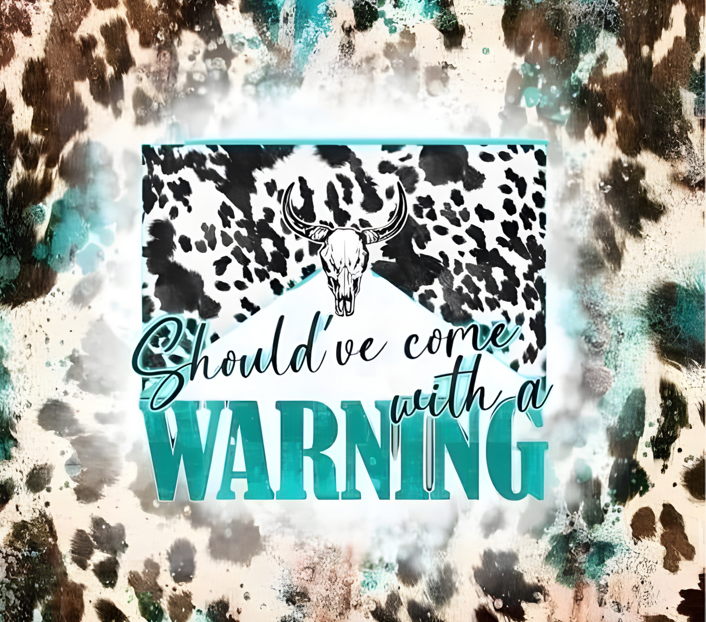 Brown Cowhide with Teal Warning Tumbler
