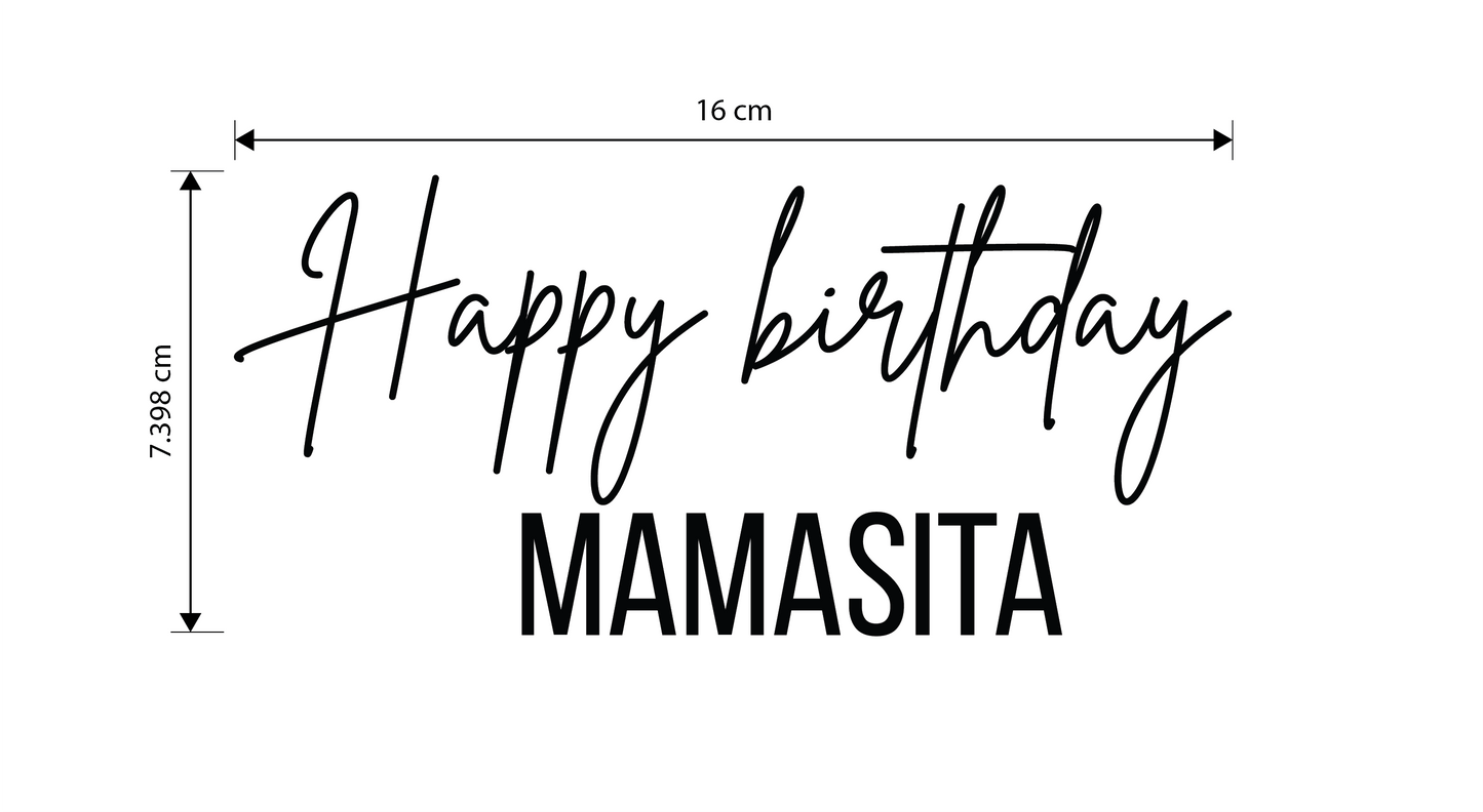 Custom Decal - "Happy Birthday MAMASITA" (2.913"T x 6.299"W) (16cm)