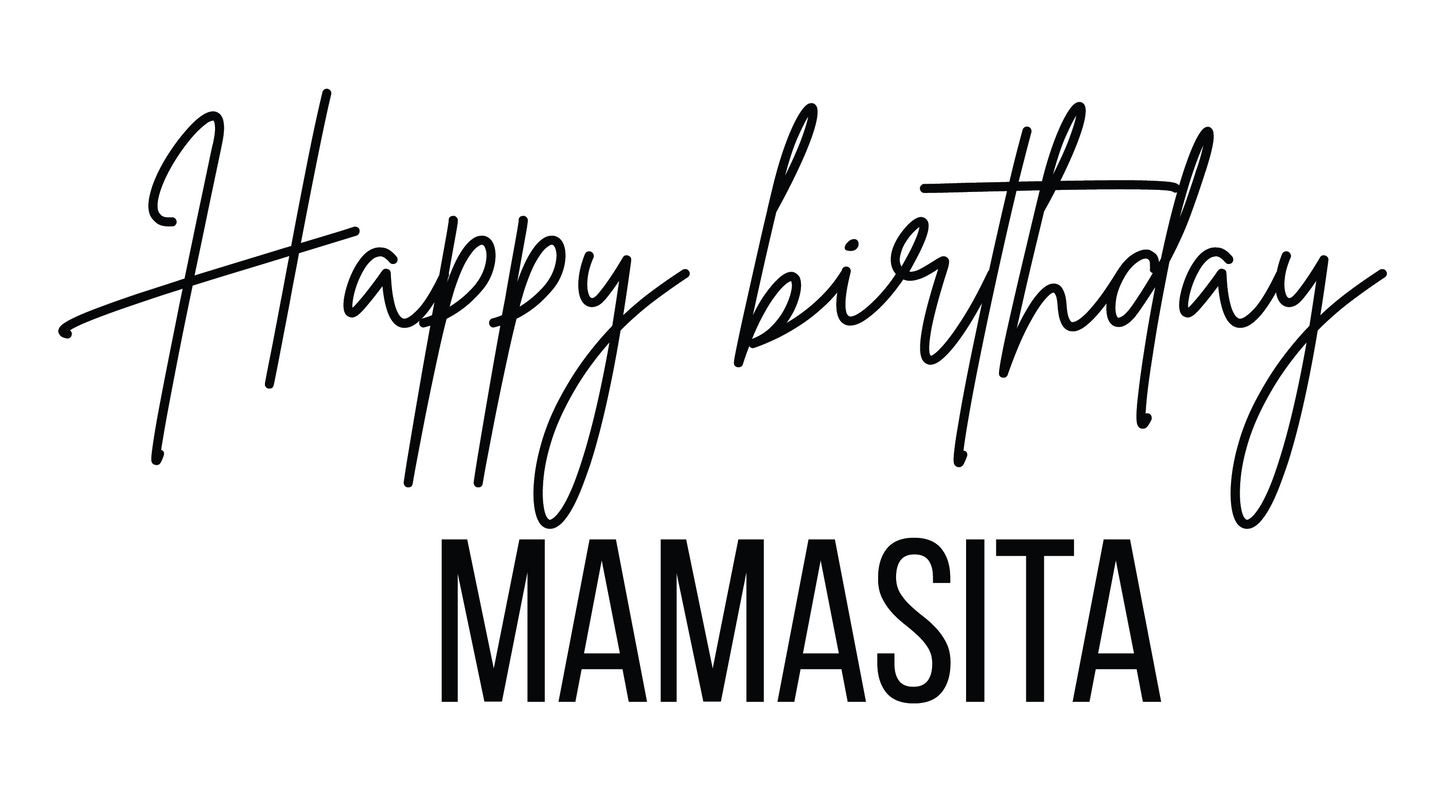 Custom Decal - "Happy Birthday MAMASITA" (2.913"T x 6.299"W) (16cm)