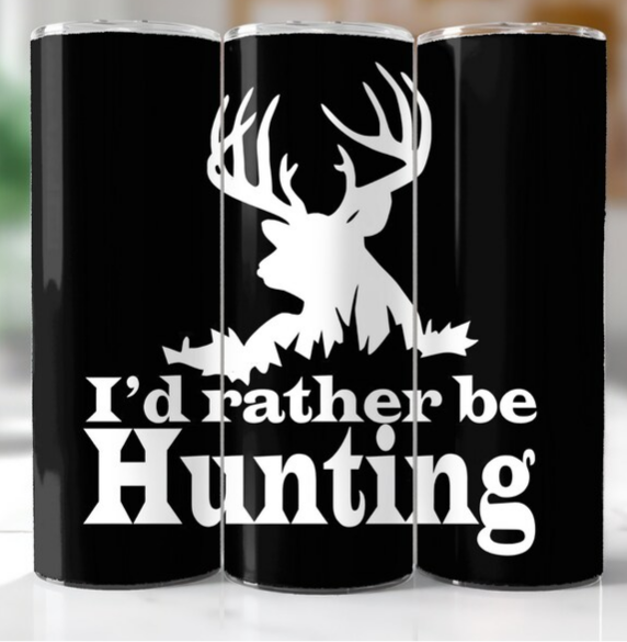I'd Rather be Hunting with Deer Tumbler