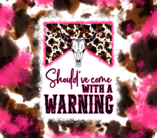 Brown Cowhide with Skull and Pink Warning Tumbler