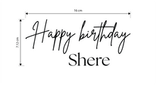 Custom Decal - "Happy Birthday Shere" (2.8"T x 6.3"W) (16cm)