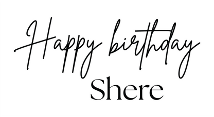 Custom Decal - "Happy Birthday Shere" (2.8"T x 6.3"W) (16cm)