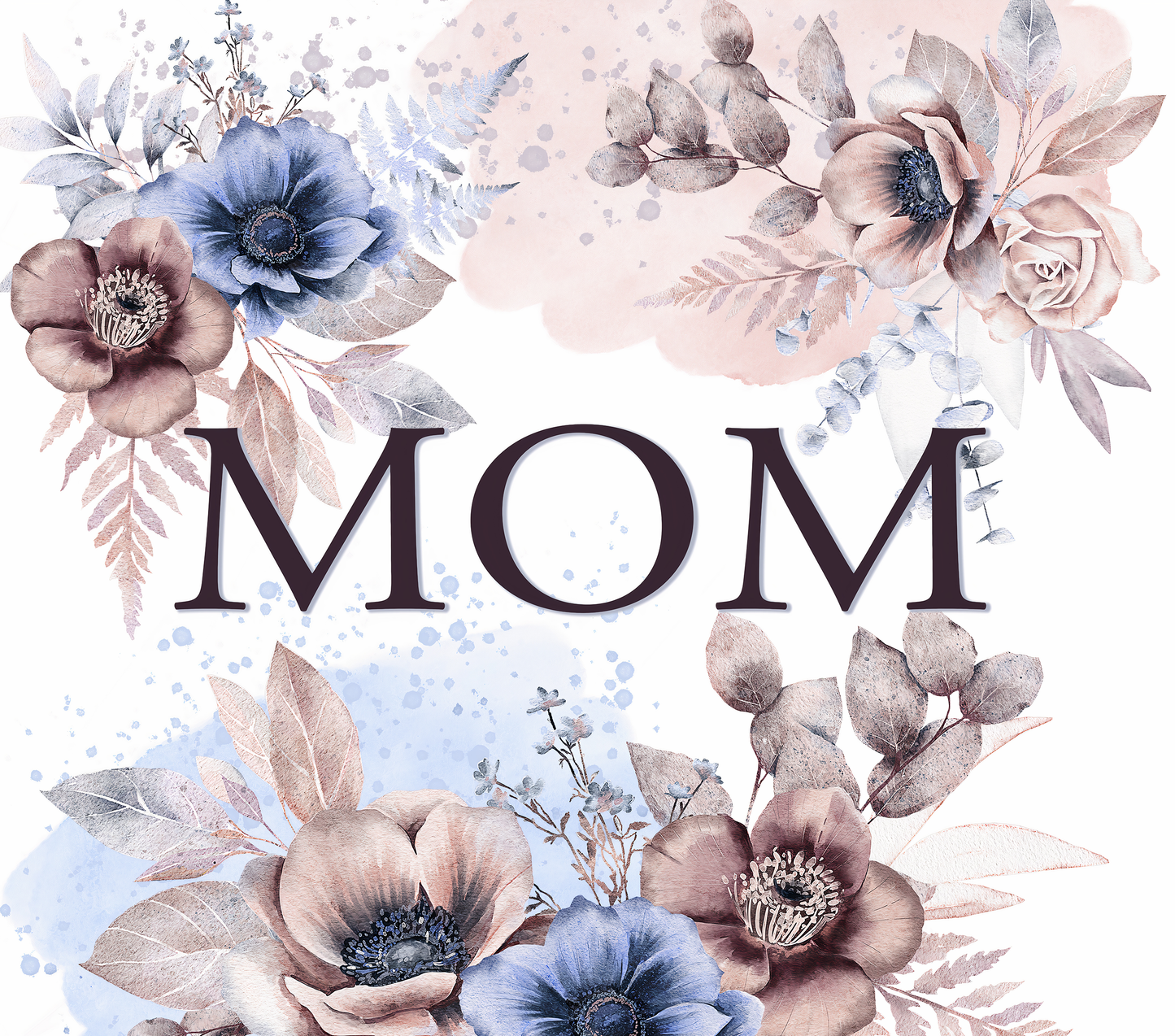 Mom with Tan and Blue Flowers Tumbler
