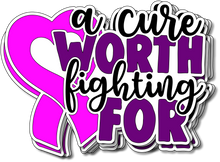 "A Cure Worth Fighting For" Vinyl Sticker