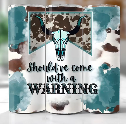 Brown Cow print with Teal Skull and Warning Tumbler