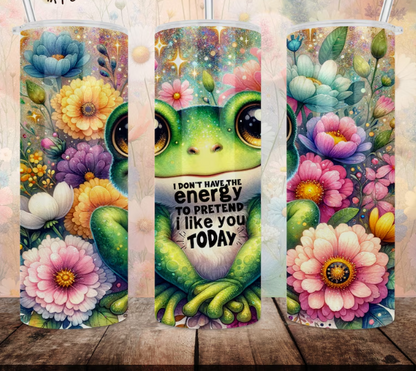 I Don't have the Energy for you Today Frog with Flowers Tumbler
