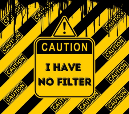 Caution I Have No Filter Tumbler