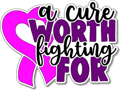 "A Cure Worth Fighting For" Vinyl Sticker