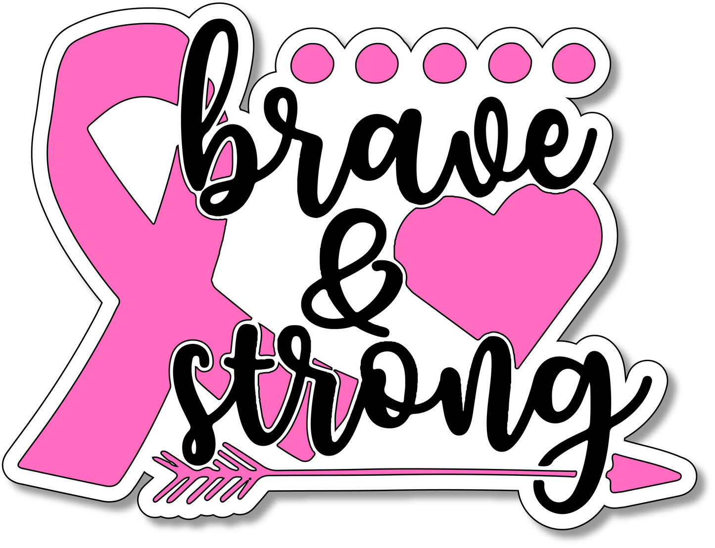 "Brave & Strong" Vinyl Sticker