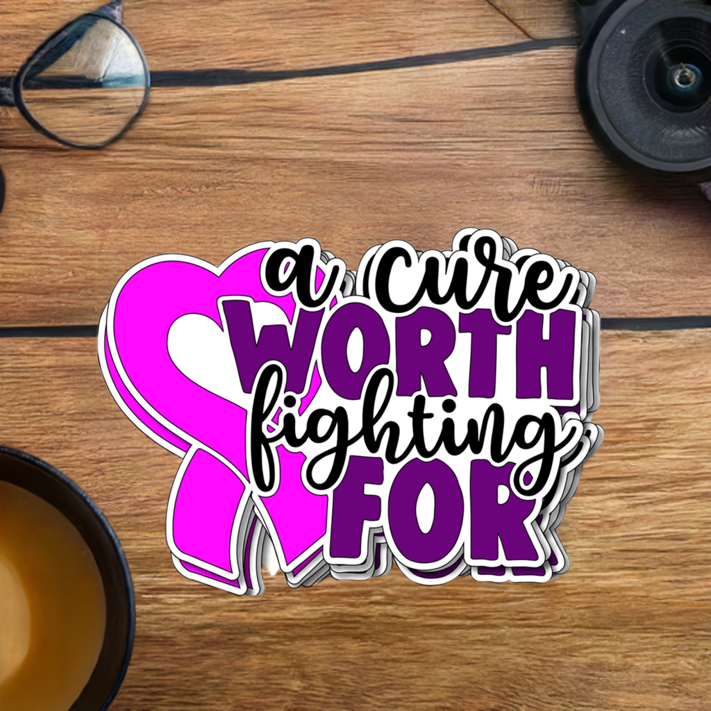 "A Cure Worth Fighting For" Vinyl Sticker